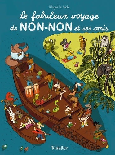 Livrenpoche : Le fabuleux voyage de Non-Non et ses amis - Le-Huche-M - Livre