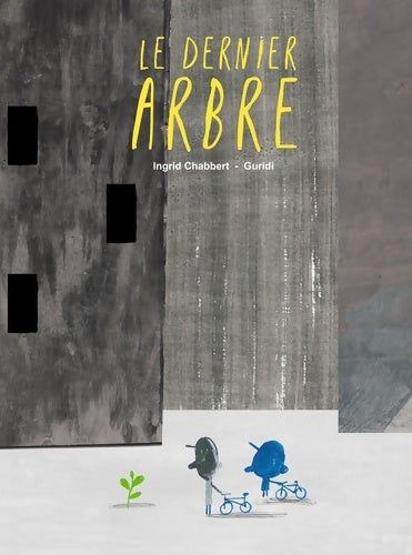 Livrenpoche : Le Dernier arbre - Ingrid Chabbert - Livre