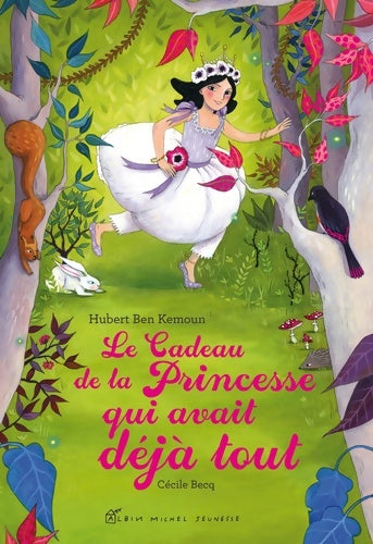 Livrenpoche : Le Cadeau de la princesse qui avait déjà tout - Hubert Ben Kemoun - Livre
