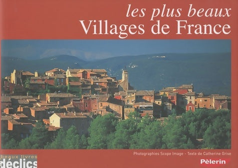 Livrenpoche : Les plus beaux villages de France - Catherine Grive - Livre