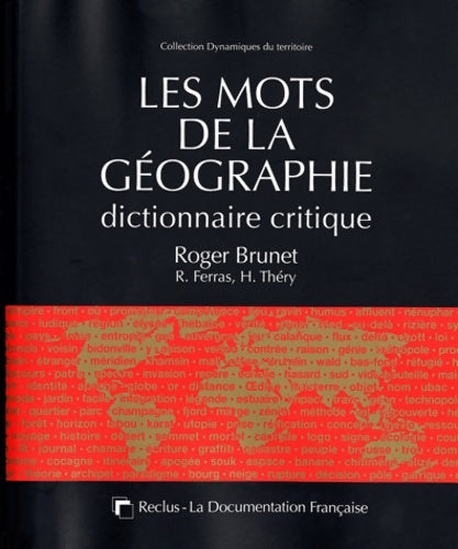 Livrenpoche : Les mots de la géographie : Dictionnaire critique - Troisième édition revue et augmentée - Roger Brunet - Livre