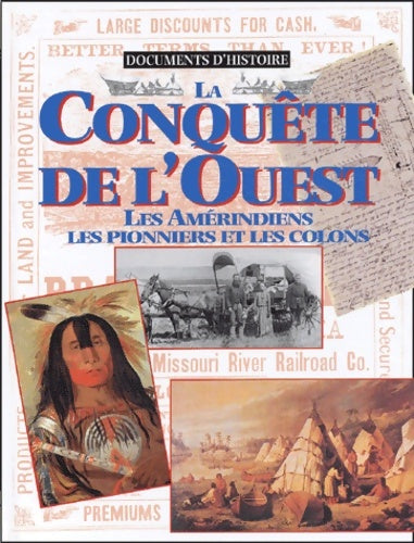 Livrenpoche : La Conquête de l'Ouest : Les Amérindiens les pionniers et les colons - Collectif - Livre