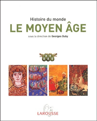 Livrenpoche : Le Moyen Age : Afrique Amériques Occident Monde musulman Extrême-orient - Georges Duby - Livre