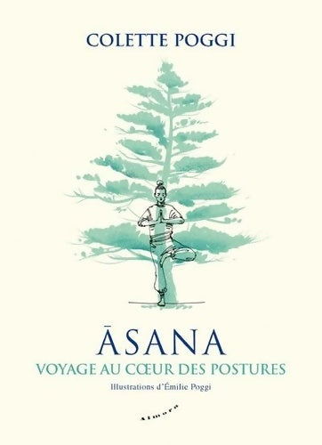 Livrenpoche : Asana - Voyage au coeur des postures - Colette Poggi - Livre