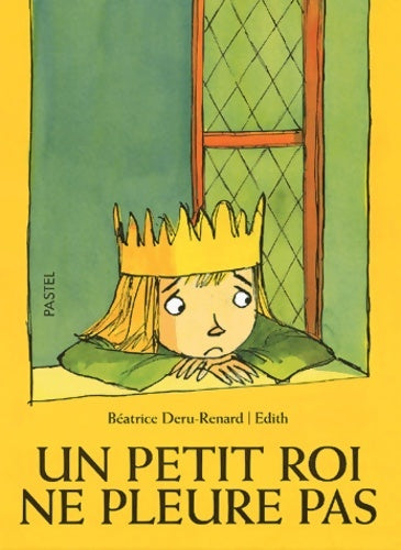 Livrenpoche : Un petit roi ne pleure pas - Béatrice Deru-Renard - Livre