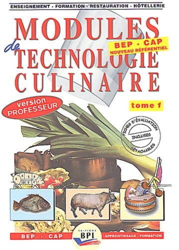 Livrenpoche : Modules de technologie culinaire BEP-CAP. : Tome I Les produits - Michel Muschert - Livre
