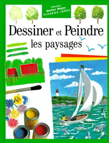 Livrenpoche : Dessiner et peindre les paysages - Moira Butterfield - Livre
