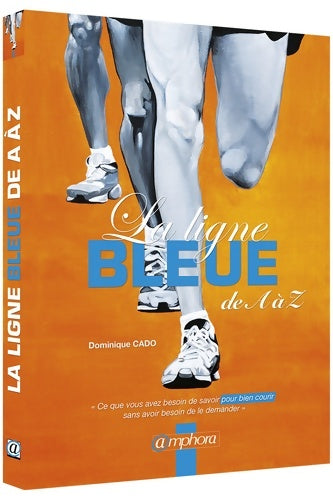 Livrenpoche : La Ligne bleue de A à Z - Dominique Cado - Livre