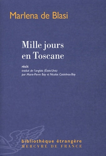 Livrenpoche : Mille jours en Toscane - Marlena De Blasi - Livre