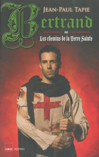 Livrenpoche : Bertrand ou les chemins de la Terre Sainte - Jean-Paul Tapie - Livre