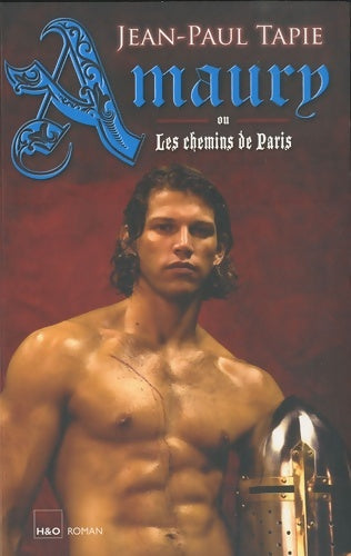 Livrenpoche : Amaury : Ou Les chemins de Paris - Jean-Paul Tapie - Livre
