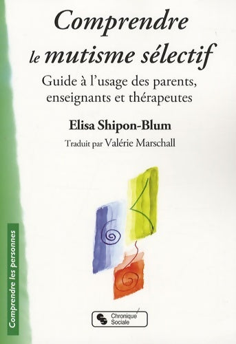 Livrenpoche : COMPRENDRE LE MUTISME SELECTIF - SHIPON BLUM - Livre