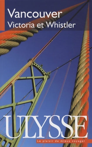 Livrenpoche : Vancouver Victoria et Whistler - Paul-Eric Dumontier - Livre