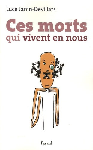 Livrenpoche : Ces morts qui vivent en nous - Luce Janin-Devillars - Livre