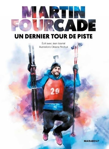 Livrenpoche : Martin Fourcade - Un dernier tour de piste - Martin Fourcade - Livre