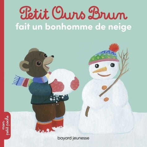 Livrenpoche : Petit Ours Brun fait un bonhomme de neige - Hélène Serre-De Talhouet - Livre