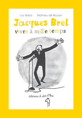 Livrenpoche : Jacques Brel vivre à mille temps - Luc Baba - Livre