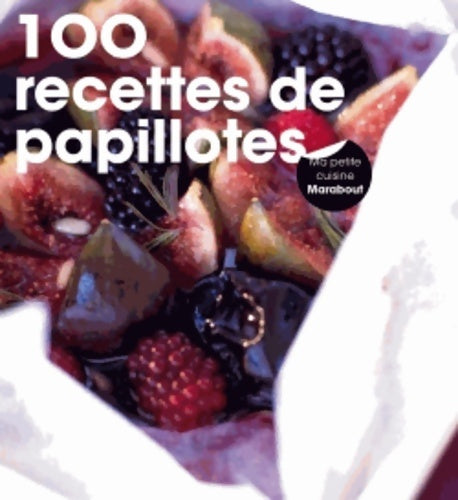 Livrenpoche : 100 recettes de papillottes - Collectif - Livre