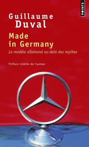 Livrenpoche : Made in Germany : Le Modèle allemand au-delà des mythes - Guillaume Duval - Livre
