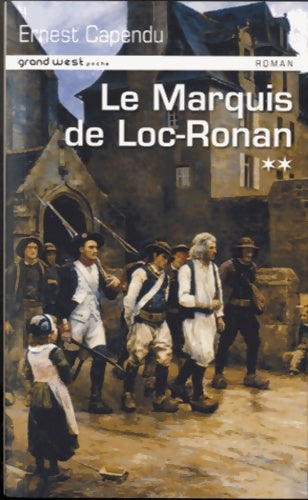 Livrenpoche : Le marquis de Loc Ronan - Ernest Capendu - Livre