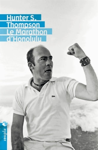 Livrenpoche : Le Marathon d'Honolulu - Hunter Stockton Thompson - Livre