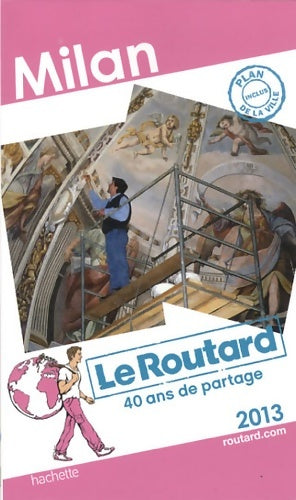 Livrenpoche : Le routard milan 2013 - Collectif - Livre