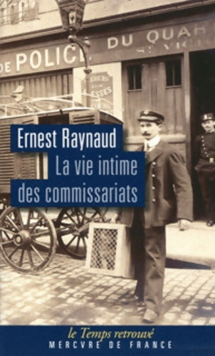 Livrenpoche : La vie intime des commissariats - Ernest Raynaud - Livre
