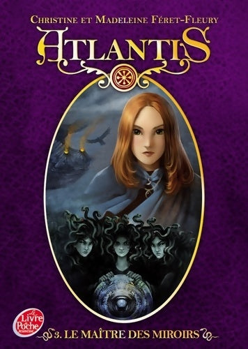 Livrenpoche : Atlantis Tome III - Le maître des miroirs - Madeleine Féret-Fleury - Livre
