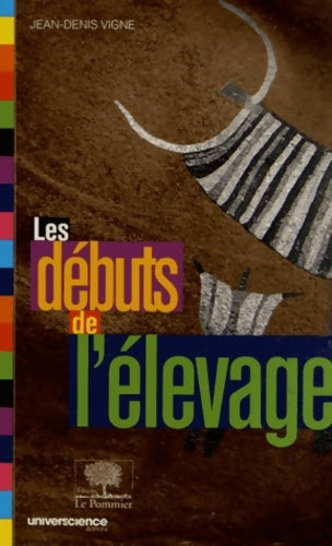 Livrenpoche : Les débuts de l'élevage - Jean-Denis Vigne - Livre