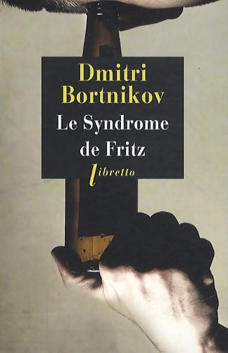 Livrenpoche : Le syndrome de Fritz - Dmitrij Bortnikov - Livre