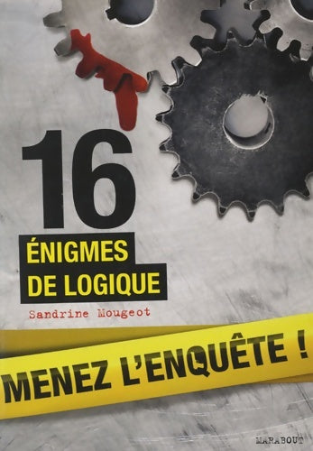 Livrenpoche : 16 énigmes de logique - Sandrine Mougeot - Livre