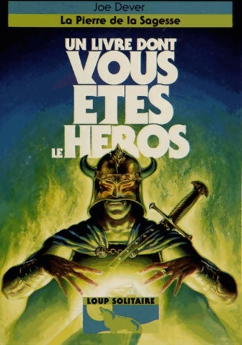 Livrenpoche : LA PIERRE DE LA SAGESSE - UN LIVRE DONT VOUS ETES LE héros - LOUP SOLITAIRE 6 - Joe Dever - Livre
