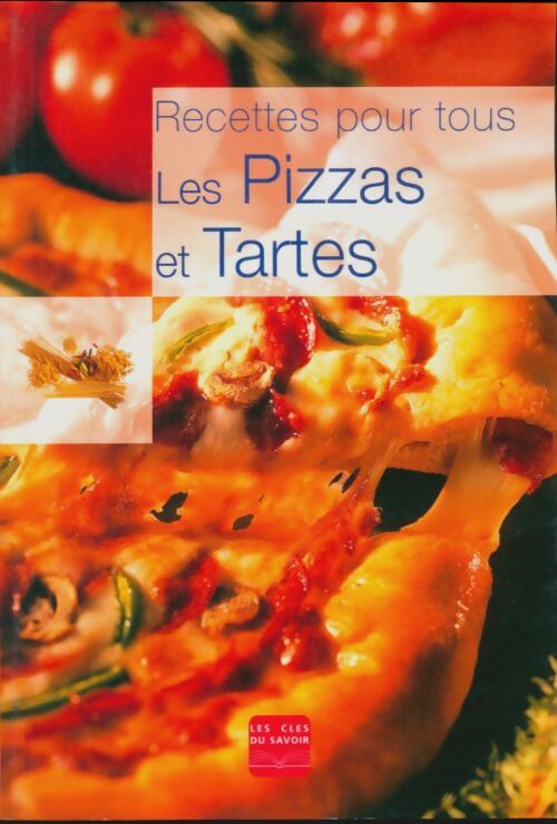 Livrenpoche : Les pizzas et tartes - Collectif - Livre