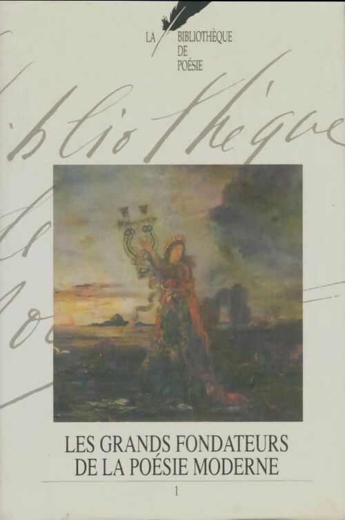 Livrenpoche : La bibliothèque de poésie Tome VIII : Les grands fondateurs de la poésie moderne I - Jean Orizet, Serge Baudiffier - Livre