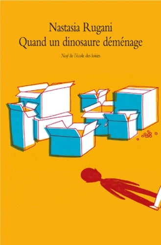 Livrenpoche : Quand un dinosaure déménage - Rugani Nastasia - Livre