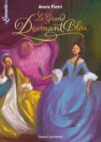 Livrenpoche : Les miroirs du palais Tome III : Le grand diamant bleu - Annie Pietri - Livre
