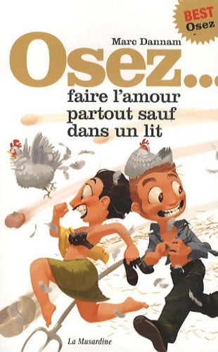 Livrenpoche : Osez faire l'amour partout sauf dans un lit. Nouvelle édition - Dannam Marc - Livre