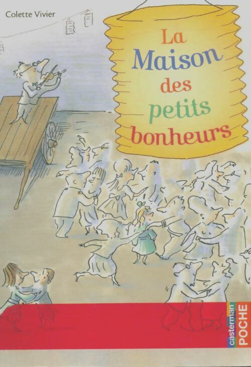 Livrenpoche : La maison des petits bonheurs - Colette Vivier - Livre