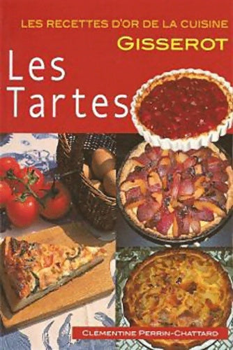 Livrenpoche : Les tartes-recettes d'or-nlle edition 2euros - Clémentine Perrin-Chattard - Livre