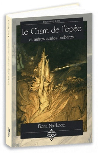 Livrenpoche : Le Chant de l'épée et autres contes barbares - Fiona MacLeod - Livre