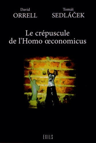 Livrenpoche : Le crépuscule de l'Homo oeconomicus - David Orrell - Livre