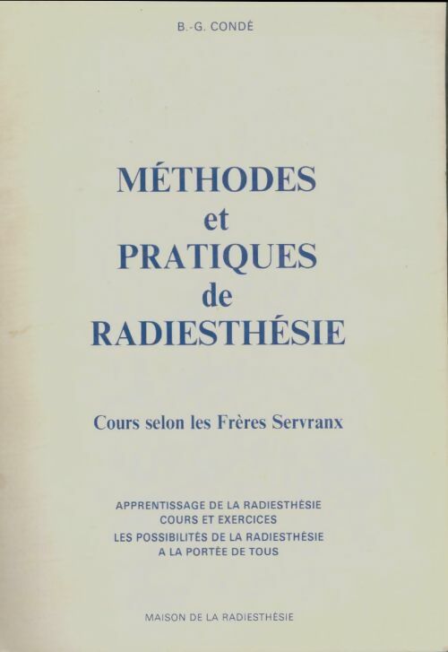 Livrenpoche : Méthodes et pratiques de radiesthésie - Bernard-Georges Condé - Livre