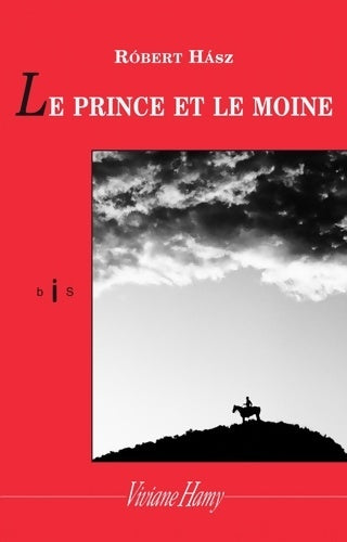 Livrenpoche : Le Prince et le moine - Robert Hasz - Livre