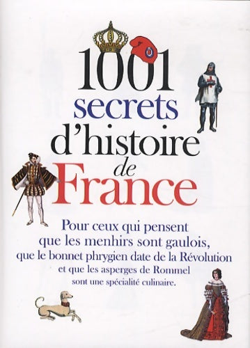 Livrenpoche : 1001 secrets d'histoire de France - Renée Grimaud - Livre