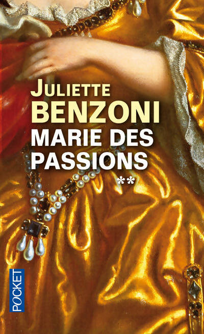 Livrenpoche : Marie des passions Tome II : Marie des passions - Juliette Benzoni - Livre