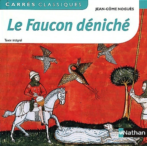 Livrenpoche : Le faucon déniché - Jean-Côme Noguès - Livre