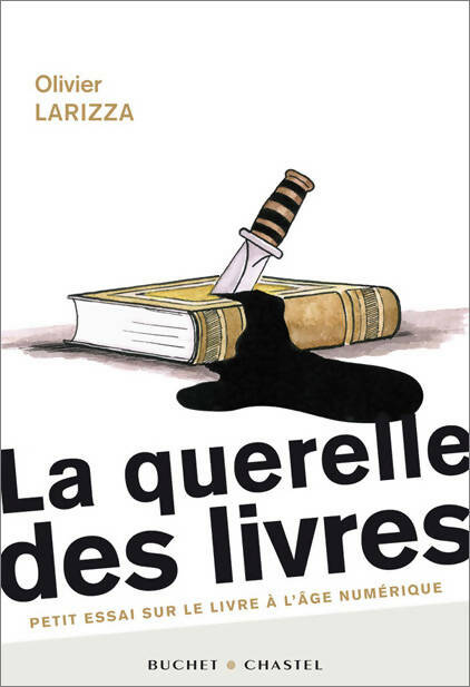 Livrenpoche : La querelle des livres - Olivier Larizza - Livre