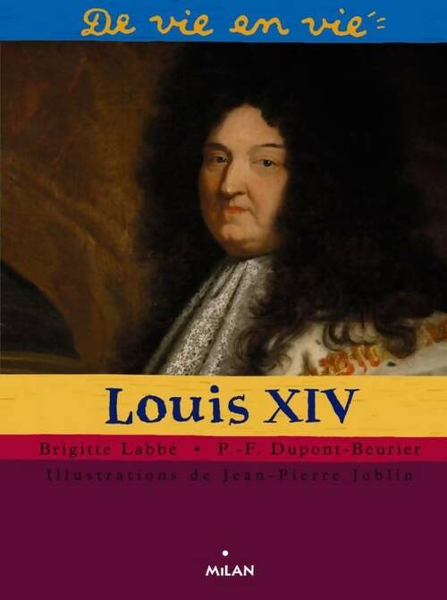 Livrenpoche : Louis Xiv Ne - Brigitte Labbé - Livre