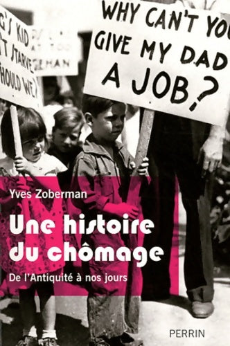 Livrenpoche : Une histoire du chômage - Yves Zoberman - Livre