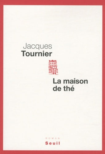 Livrenpoche : La maison de thé - Jacques Tournier - Livre